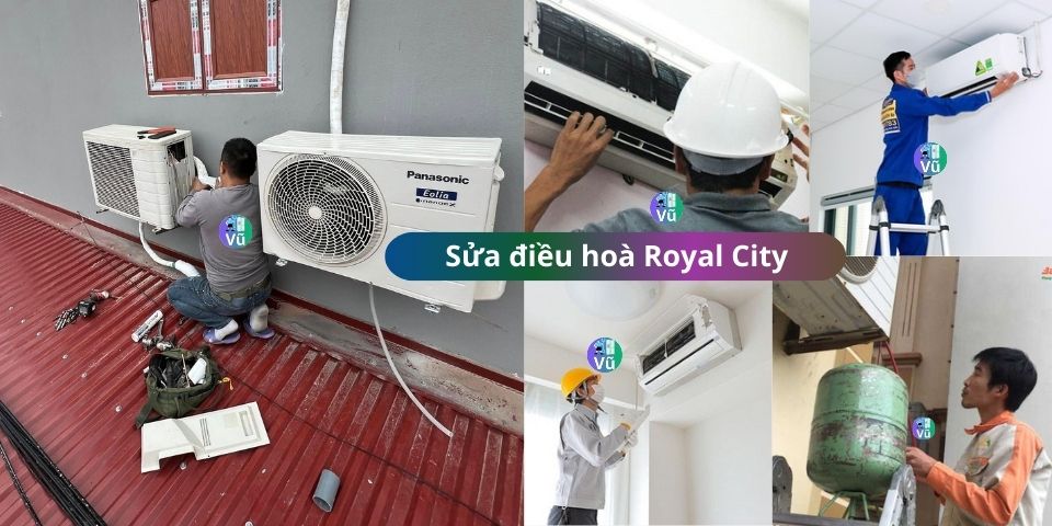 sửa điều hoà Royal City